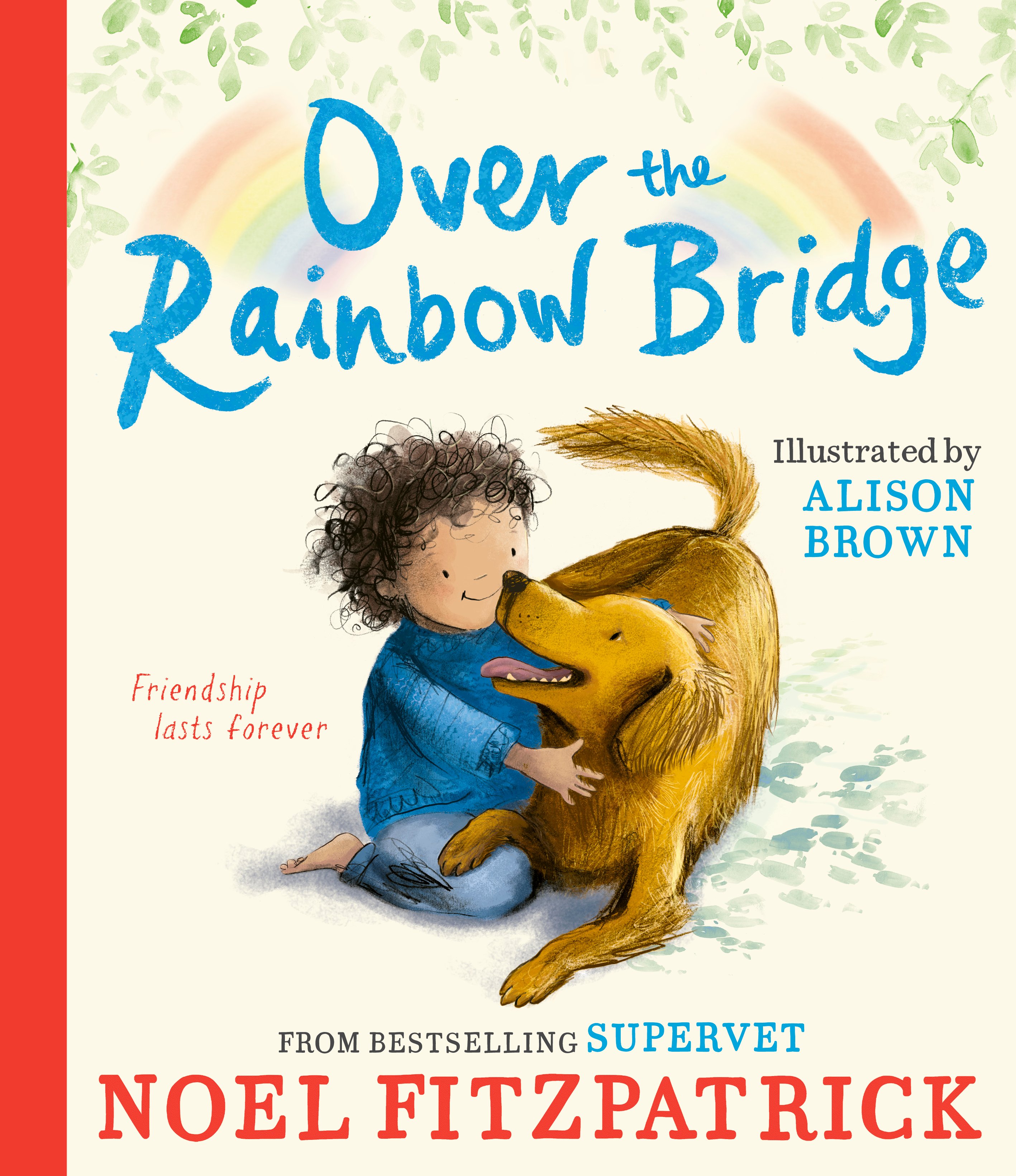 over the rainbow bridge story book cover with a young boy and his dog.